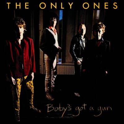 Only Ones - Babys Got A Gun