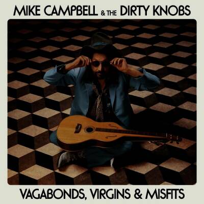 Campbell,Mike&The Dirty Knobs - Vagabonds,Virgins&Misfits