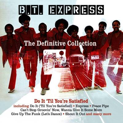 B.T. Express - The Definitive Collection