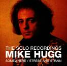 Hugg Mike - Solo Recordings-Somewhere / Stress &...
