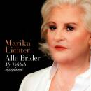 Lichter Marika - Alle Brider: My Yiddish Songbook