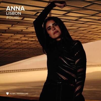 ANNA / u.a. - Global Underground #46:ANNA-Lisbon