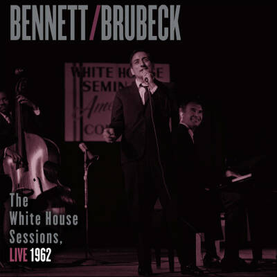 Bennett Tony / Brubeck Dave - White House Sessions, The
