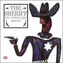 Modern Jazz Quartet - Sheriff, The