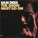 Dees Sam - Show Must Go On, The