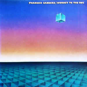 Sanders Pharoah - Journey To The One