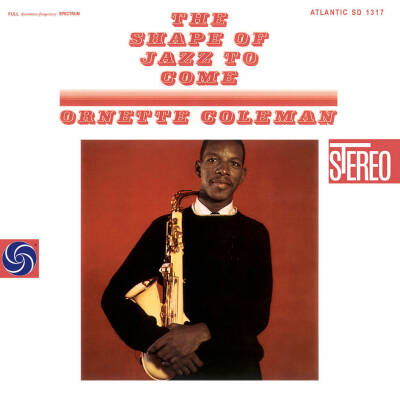 Ornette Coleman - Shape Of Jazz To Come, The