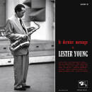 Lester Young - Le Dernier Message de Lester Young