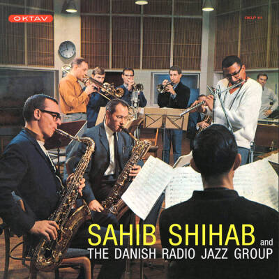 Sahib Shihab - Sahib Shihab and The Danish Radio Jazz Group