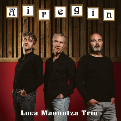 Mannutza Luca Trio - Airegin