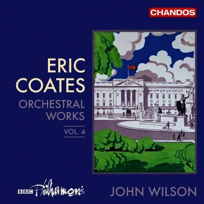 Coates Eric - Orchestral Works Vol.4 (Wilson John / BBC Philharmonic)