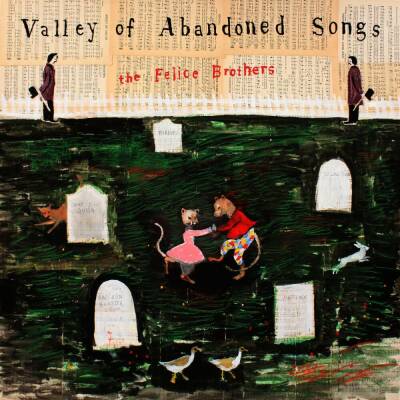 Felice Brothers, The - Valley Of Abandoned Songs
