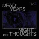 Dead Years - Night Thoughts