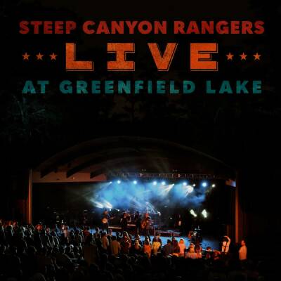 Steep Canyon Rangers - Live At Greenfield Lake
