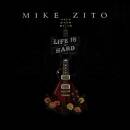 Zito Mike - Life Is Hard