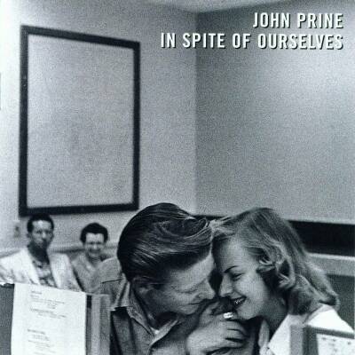 Prine John - In Spite Of Ourselves