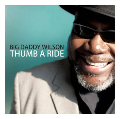 Wilson Big Daddy - Wilson,Big Daddy-Thumb A Ride