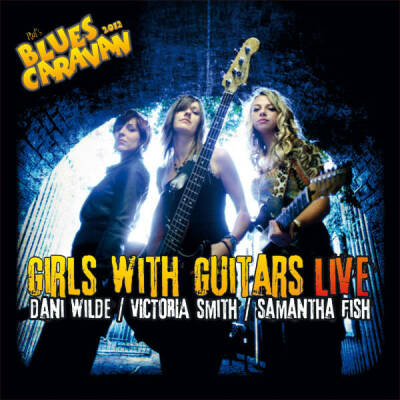Wilde Dani / Smith Victoria / Fish Samantha - Girls With Guitars-Live-Wilde / Smith / Fish
