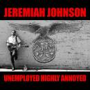 Johnson Jeremiah - Johnson,Jeremiah-Unemployed Highly Annoy