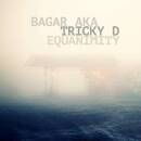 Bagar Aka Tricky D - EQUANIMITY
