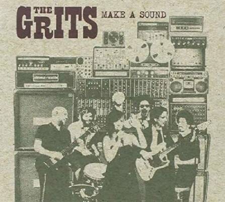 The Grits - Make A Sound