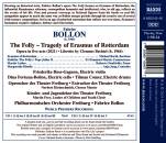 Bollon Fabrice - The Folly - Tragedy of Erasmus of Rotterdam (Soloists: Anja Jung Zvi Emanuel-Marial Roberto Gio)