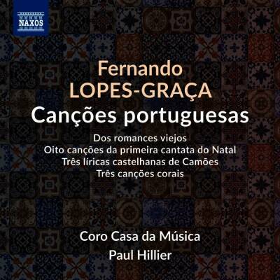 LOPES-GRACA Fernando - Cancoes portuguesas (Coro Casa da Música - Paul Hiller (Dir))