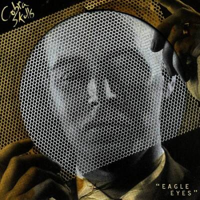 Cobra Skulls - Cobra Skulls-Eagle Eyes
