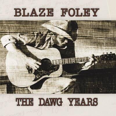 Blaze Foley - Dawg Years, The