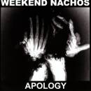 Weekend Nachos - APOLOGY