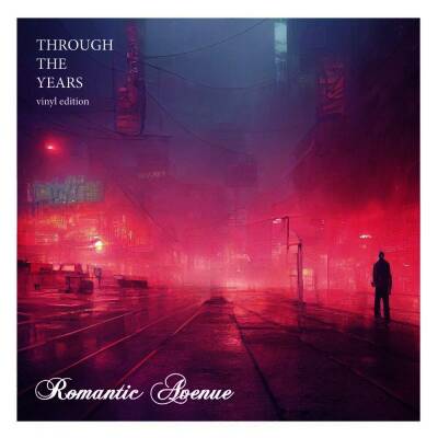 Romantic Avenue - Throught The Years: Vinyl Edition