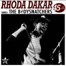 Dakar Rhoda - Rhoda Dakar Sings The Bodysnatchers (45...