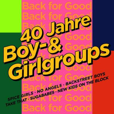 Back For Good - 40 Jahre Boy- & Girlgroups (Various)