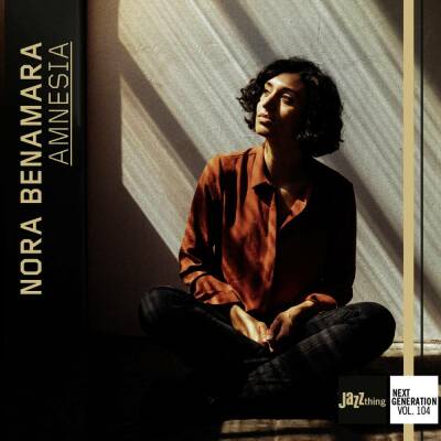 Benamara Nora - Amnesia: Jazz Thing Next Generation Vol. 104
