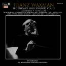 Waxman Franz - Legendary Hollywood: Franz Waxman Vol. 2