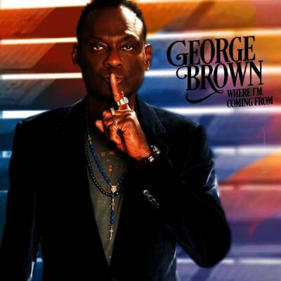 Brown George - Where Im Coming From