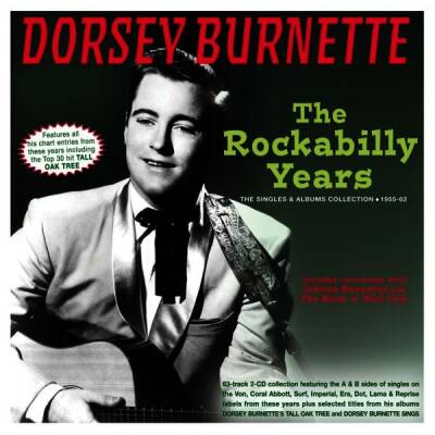 Burnette Dorsey - Rockabilly Years: Singles & Albums Coll., The (The Singles & Albums Collectio)