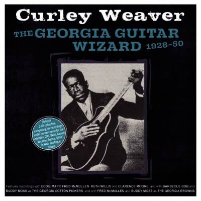 Weaver Curley - The Georgia Guitar Wizard 1928-50