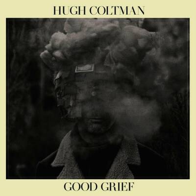 Coltman Hugh - Good Grief