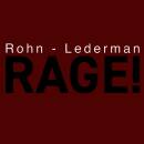Rohn - Lederman - Rage!