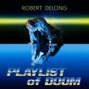 Delong Robert - Playlist Of Doom