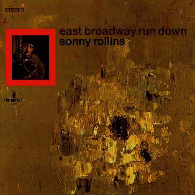 Rollins Sonny - East Broadway Run Down (Acoustic Sounds)