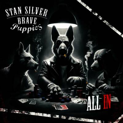 Stan Silver and The Brave Puppies - All In
