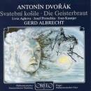 Dvorak Antonin - Geisterbraut (Aghova Livia / Protschka...