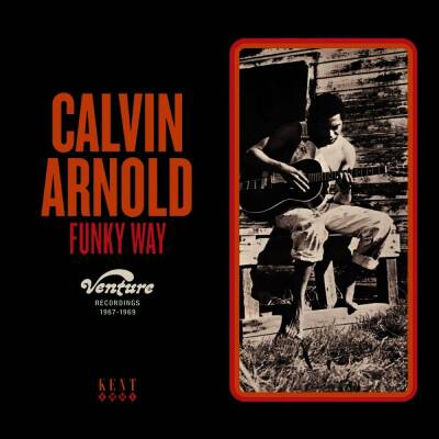Calvin Arnold - Funky Way - Venture Recordings 1967-1969