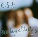 e.s.t. / Svensson Esbjörn Trio - Seven Days Of Falling