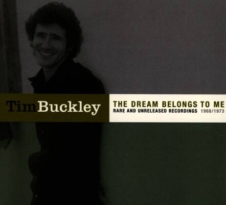 Buckley Tim - THE DREAM BELONGS TO ME: RARE AND UNRELEASED 68/73