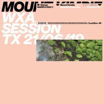 Mount Kimbie - Wxaxrxp Session (12+Mp3)