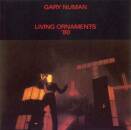Numan Gary - Living Ornaments ´80