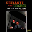Ferrante & Teicher - Grand Twins Of The Twin...